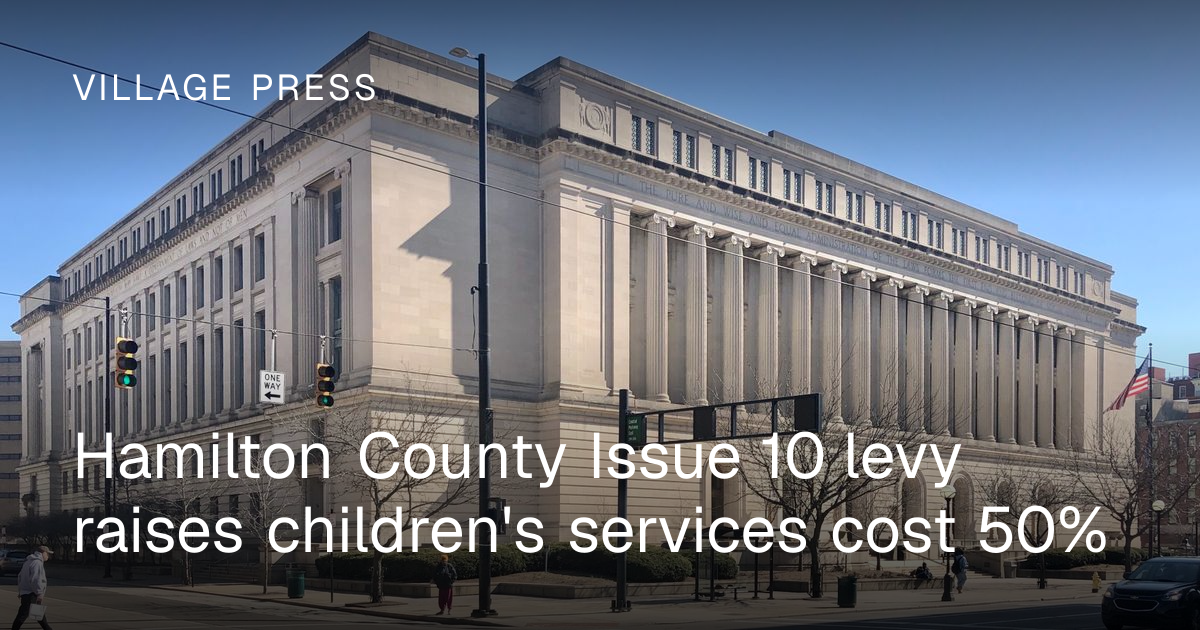 Hamilton County Issue 10 levy raises children's services cost 50% ...